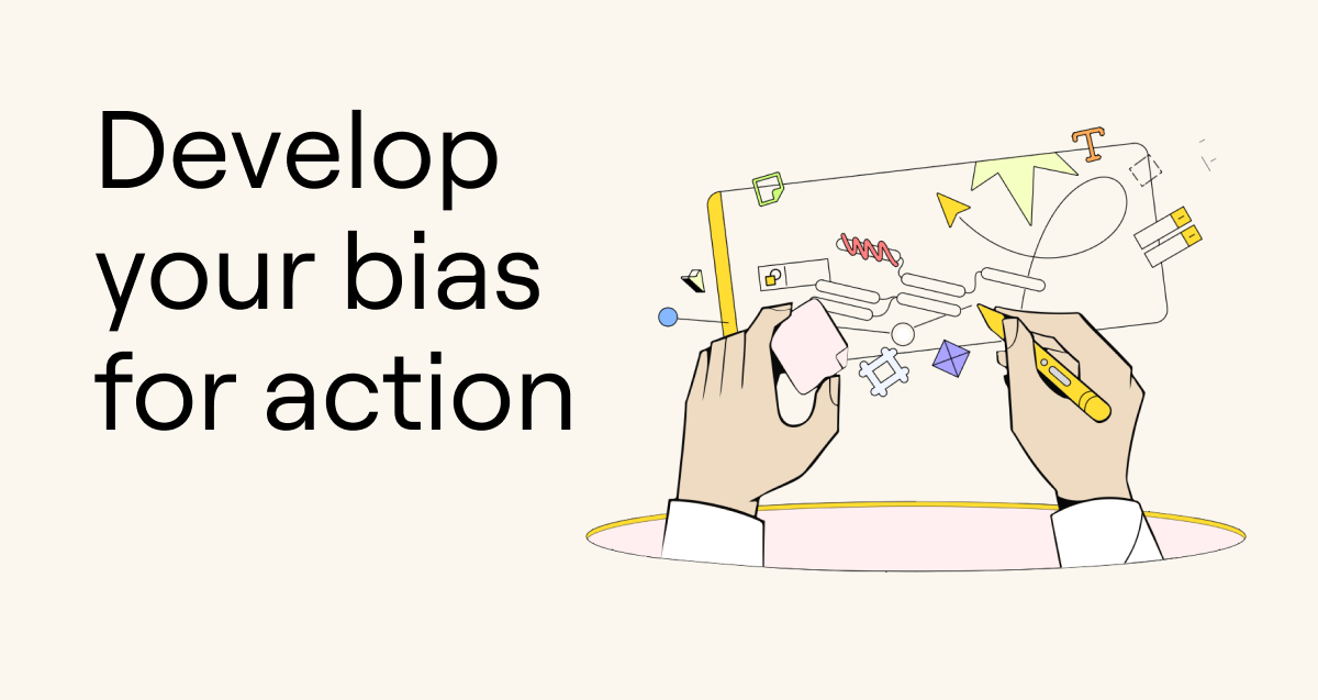 Develop your bias for action: An antidote to feeling stuck